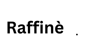 Raffinè